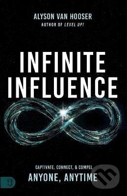 Kniha: Infinite Influence (Alyson Hooser Van). Sound Wisdom, 2023