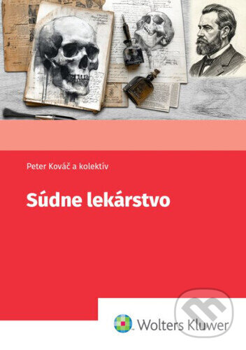 Levně Súdne lekárstvo - Peter Kováč, Silvia Farkašová Iannaccone, Nikita Bobrov, Andrej Thurzo, Miroslav Hirt, Klaudia Kyselicová, Michal Palkovič - kniha…