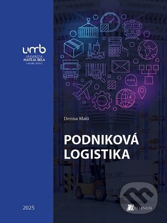Levně Podniková logistika - Denisa Malá - kniha z kategorie Učebnice a slovníky