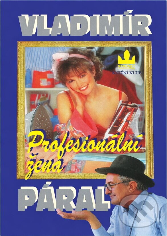 Kniha: Profesionální žena : román pro každého (Vladimír Páral). , 1998