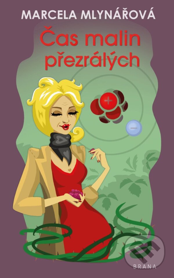 Levně Čas malin přezrálých - Marcela Mlynářová, Tereza Budilová (ilustrátor) - kniha z kategorie Beletria