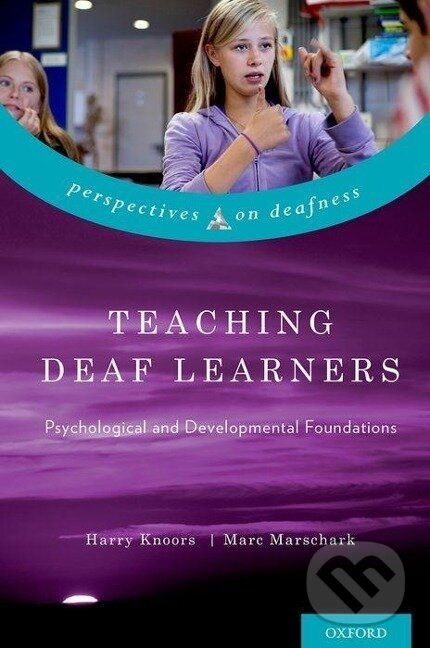 Kniha: Teaching Deaf Learners (Harry Knoors). , 2014