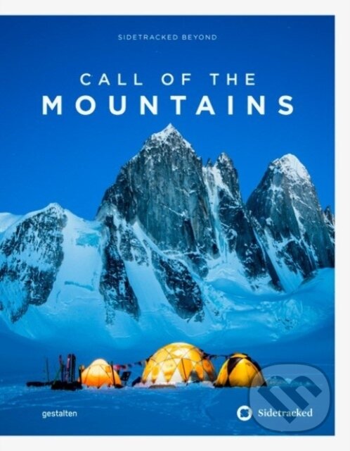 Levně Call of the Mountains (Sidetracked Beyond) - Gestalten, Sidetracked Magazine