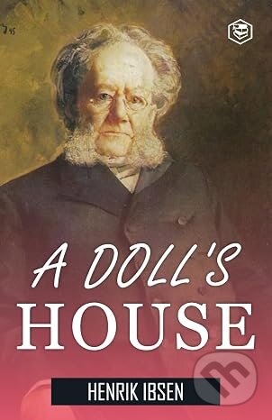 Kniha: A Doll's House (Henrik Ibsen). Sanage Publishing House, 2024