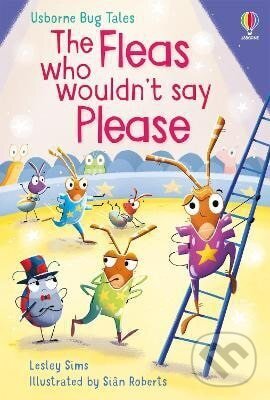Levně Fleas Who Wouldn´t Say Please - Lesley Sims