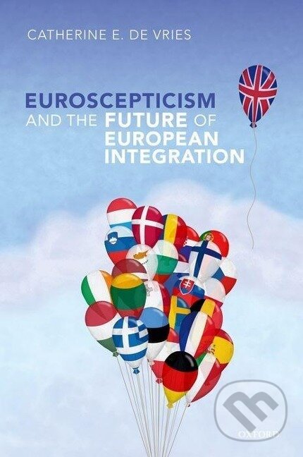 Kniha: EUROSCEPT & FUTURE EUR INTEGRAT C (de Vries). Academia, 2018