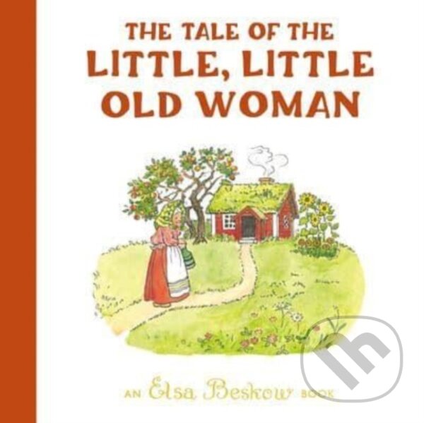 Levně The Tale of the Little, Little Old Woman - Elsa Beskow - kniha z kategorie Pre deti a mládež