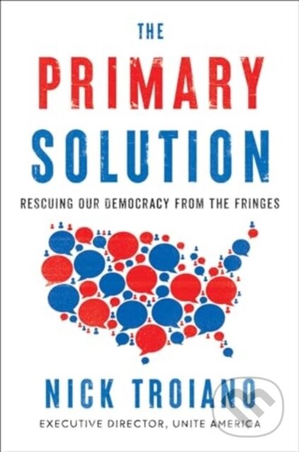 Levně Primary Solution (Rescuing Our Democracy from the Fringes) - kniha z kategorie Humanitné a spoločenské vedy