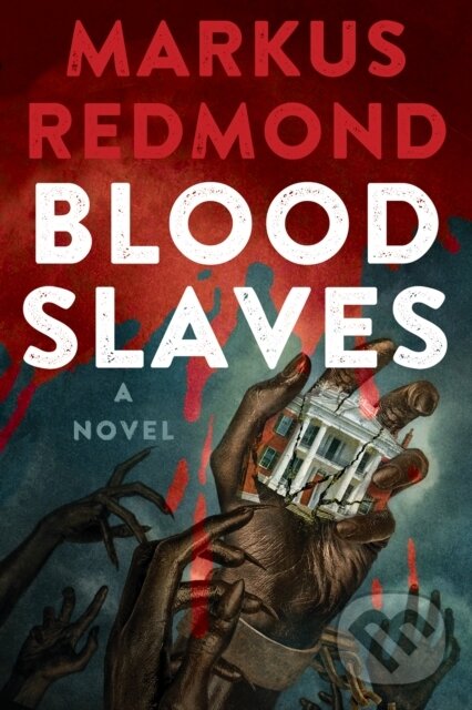 Kniha: Blood Slaves (Markus Redmond). Kensington Publishing Corporation, 2025