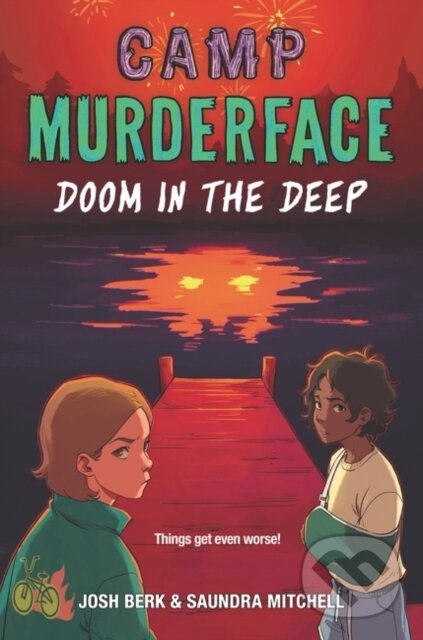 Levně Camp Murderface #2: Doom in the Deep - Josh Berk, Saundra Mitchell - kniha z kategorie Beletria