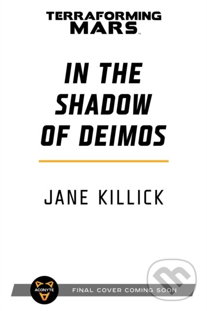 Kniha: In the Shadow of Deimos (Jane Killick). Aconyte, 2022