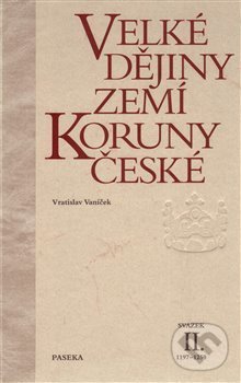 Levně Velké dějiny zemí Koruny české II. - Vratislav Vaníček - kniha z kategorie História