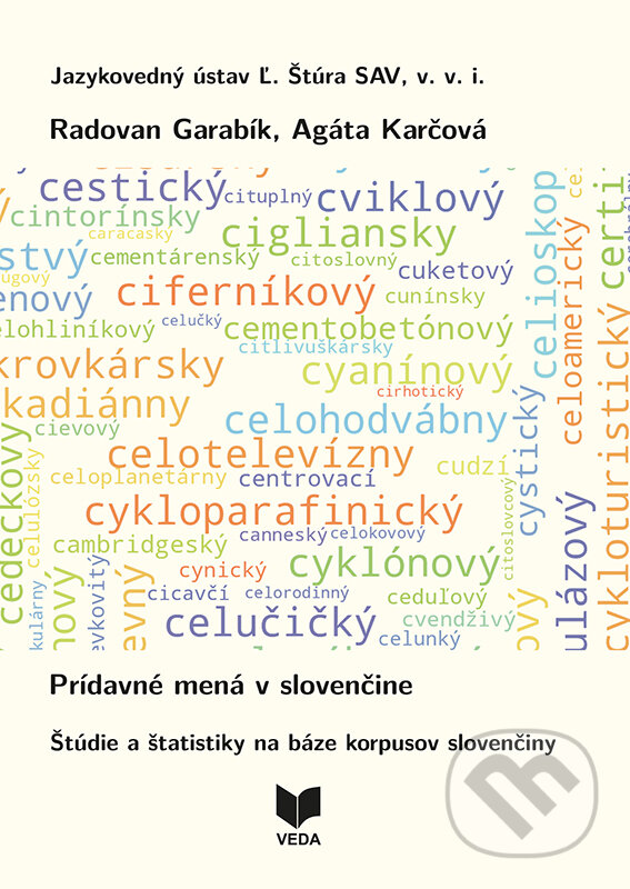 Levně Prídavné mená v slovenčine (Štúdie a štatistiky na báze korpusov slovenčiny) - kniha z kategorie Jazyková antropológia