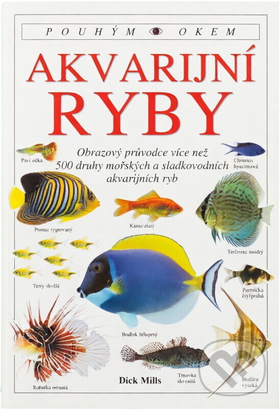Kniha: Akvarijní rybky (Dick Mills). Osveta, 1996