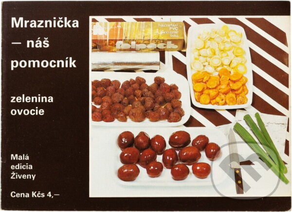 Kniha: Mraznička - náš pomocník : Zelenina, ovocie (Alice Pinková). , 1990
