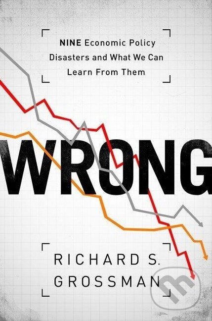 Levně Wrong - Richard S Grossman - kniha z kategorie Biznis a manažment
