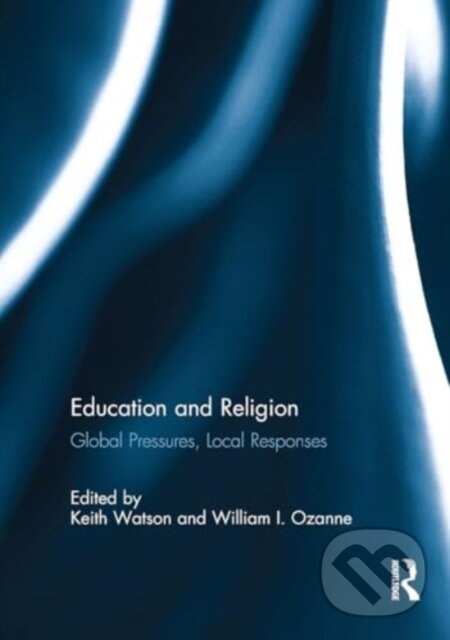 Kniha: Education and Religion (Keith Watson). Taylor and Francis, 2024