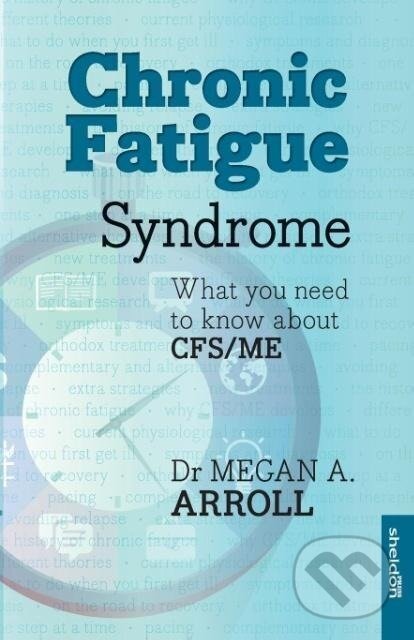 Kniha: Chronic Fatigue Syndrome (Megan A. Arroll). Sheldon Press, 2014