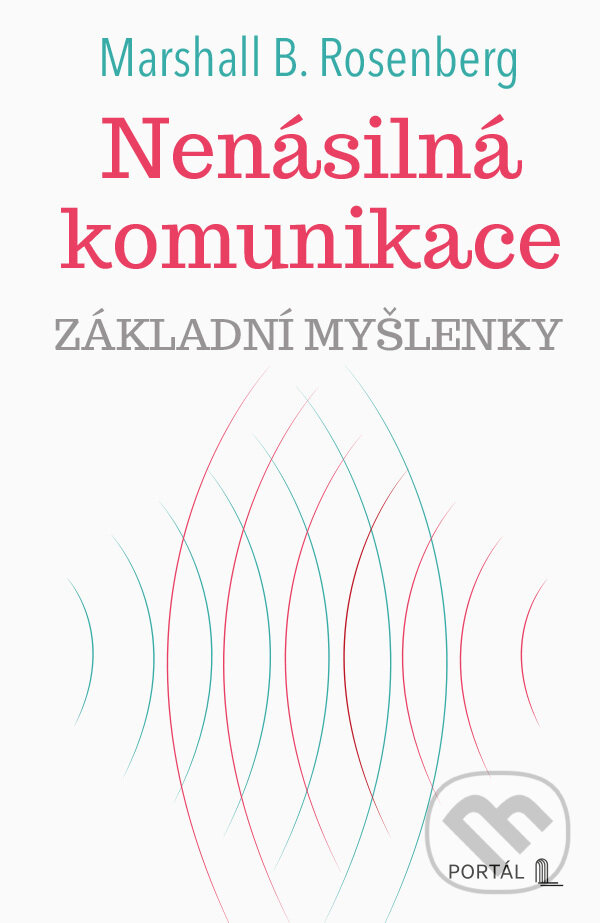 E-kniha: Nenásilná komunikace (Marshall B. Rosenberg). Portál, 2025
