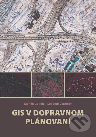 Levně GIS v dopravnom plánovaní - Marián Gogola - kniha z kategorie Učebnice a slovníky