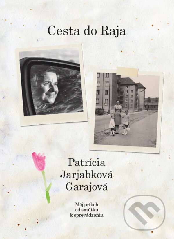 Kniha: Cesta do raja (Patrícia Jarjabková Garajová). , 2025