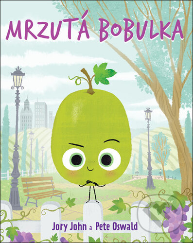 Levně Mrzutá bobulka - Jory John, Pete Oswald (ilustrátor) - kniha z kategorie Rozprávky