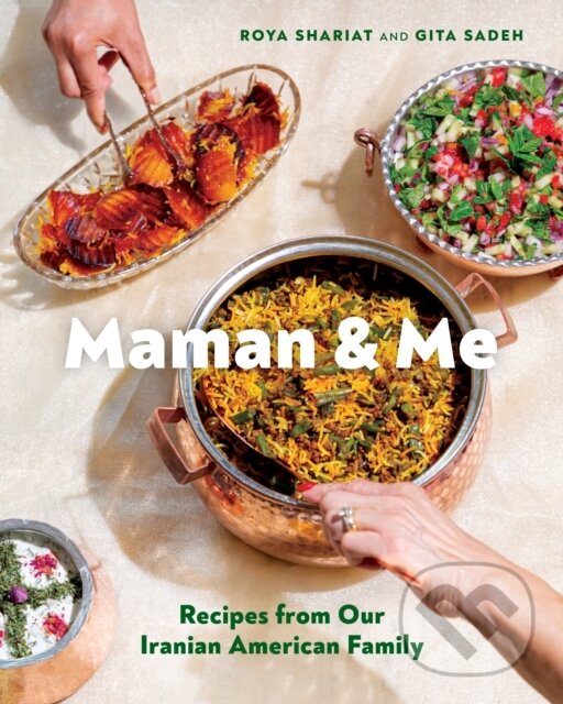 Levně Maman and Me (Recipes from Our Iranian American Family) - kniha z kategorie Zdravie a životný štýl