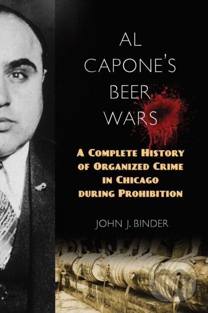 Kniha: Al Capone's Beer Wars (John J. Binder). Prometheus Books, 2023