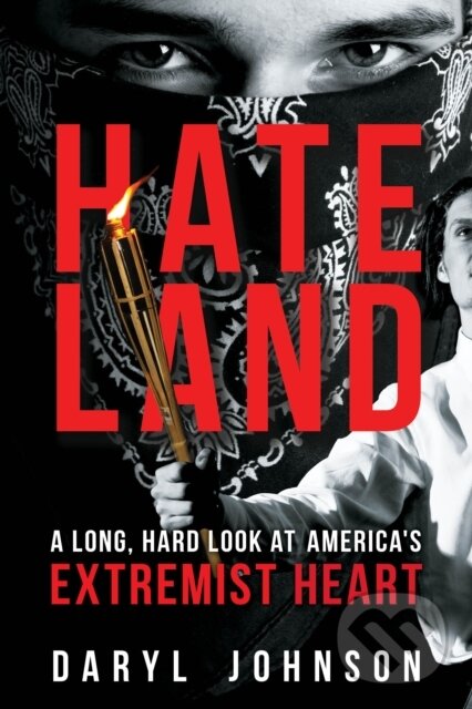 Levně Hateland (A Long, Hard Look at America's Extremist Heart) - kniha z kategorie Politológia a politika