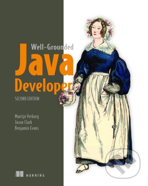 Levně Well-Grounded Java Developer, The - Benjamin Evans, Martijn Verburg, Jason Clark - kniha z kategorie Siete a internet