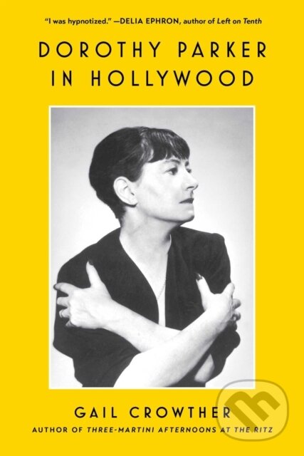 Levně Dorothy Parker in Hollywood - Gail Crowther - kniha z kategorie Divadlo