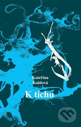 E-kniha: K tichu (Kateřina Kuldová). Argo, 2025