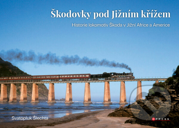 E-kniha: Škodovky pod Jižním křížem (Svatopluk Šlechta). CPRESS, 2025