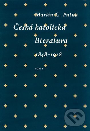 E-kniha: Česká katolická literatura v evropském kontextu (Martin C. Putna). , 2025