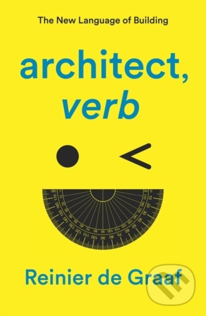 Levně architect, verb.: The New Language of Building - Reinier De Graaf - kniha z kategorie Architektúra
