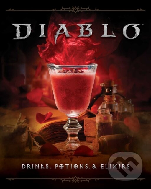 Levně Diablo: Drinks, Potions & Elixirs (Cocktails and Provisions from Sanctuary) - kniha z kategorie Podľa potraviny