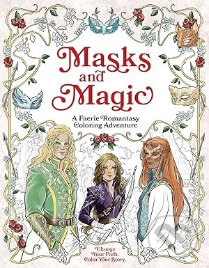 Levně Masks and Magic (A Faerie Romantasy Coloring Adventure) - kniha z kategorie Pre dospelých