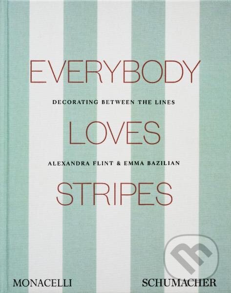 Levně Everybody Loves Stripes - Alexandra Morris Flint, Emma Bazilian - kniha z kategorie Architektúra