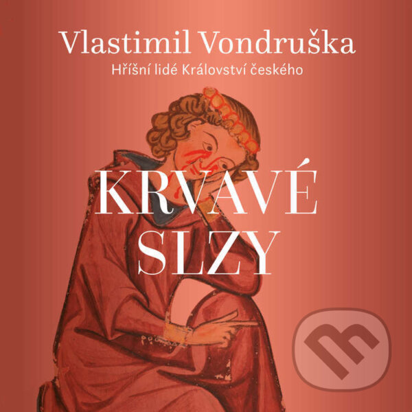 Audiokniha: Krvavé slzy (Vlastimil Vondruška). Tympanum, 2025