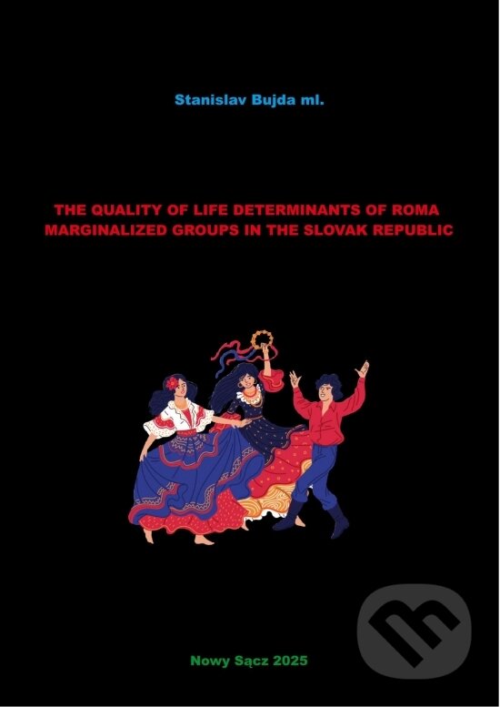 Levně The quality of life determinants of Roma marginalized groups in the Slovak republic - kniha z kategorie Humanitné a spoločenské vedy