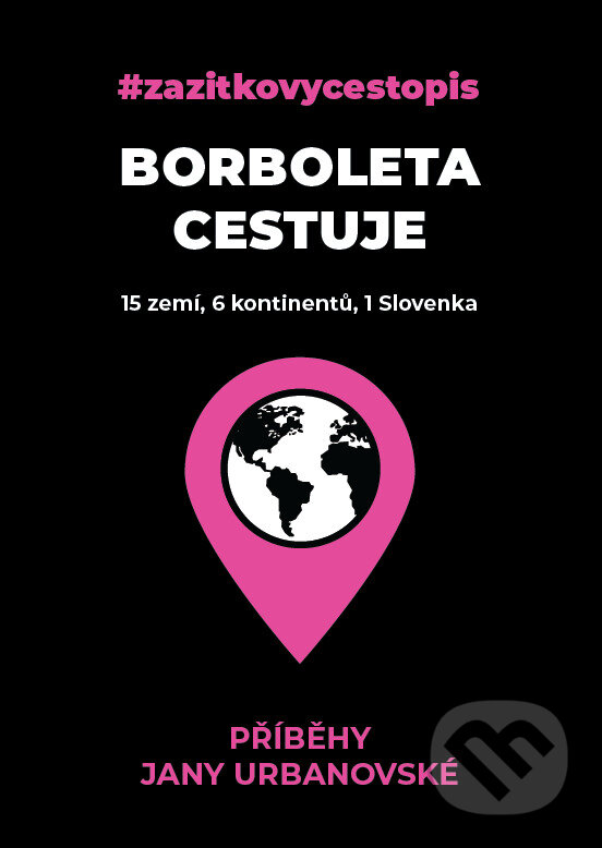 Levně Borboleta cestuje (15 zemí, 6 kontinentů, 1 Slovenka) - kniha z kategorie Cestopisy z Ameriky