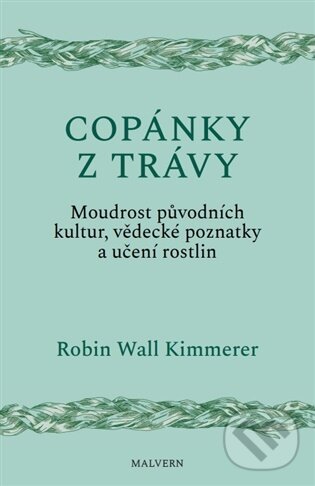 Kniha: Copánky z trávy (Robin Kimmererová Wall). Malvern, 2025