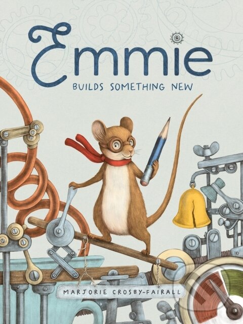 Levně Emmie Builds Something New - Marjorie Crosby-Fairall - kniha z kategorie Rozprávky