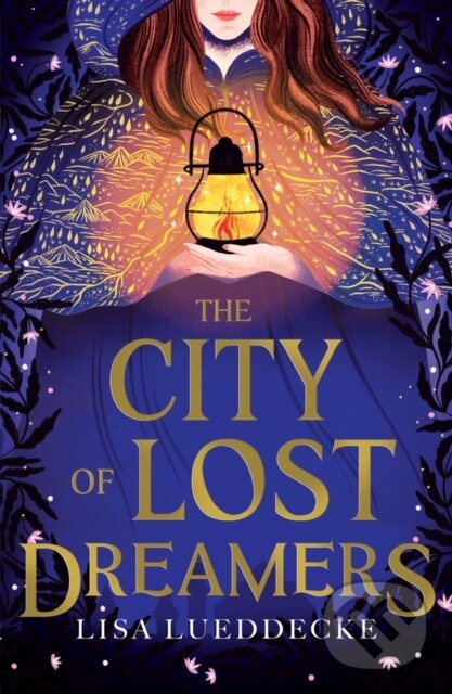 Levně City Of Lost Dreamers - Lisa Lueddecke - kniha z kategorie Pre deti a mládež