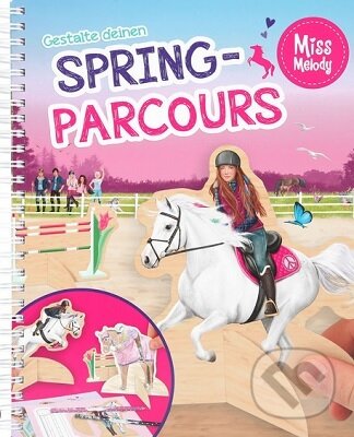 Levně Spring-Parcours - Miss Melody (Omaľovánka Miss Melody, Vytvorte si svoj skokový kurz) - kniha z kategorie Kreslenie