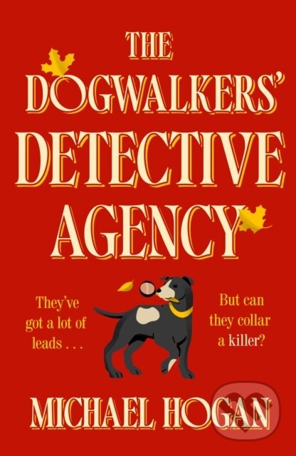 Levně The Dogwalkers' Detective Agency - Michael Hogan - kniha z kategorie Detektívky