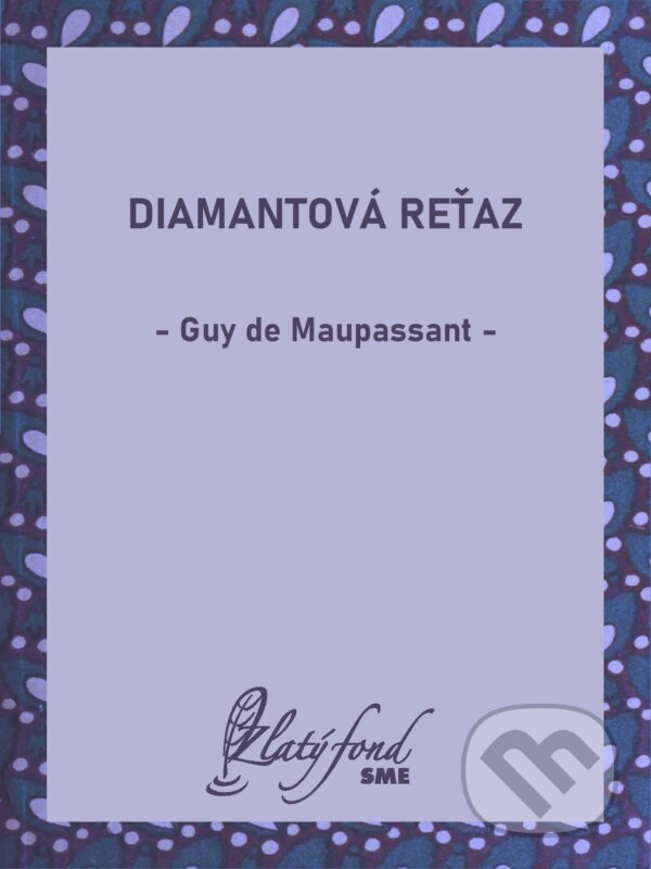 E-kniha: Diamantová reťaz (Guy de Maupassant). Petit Press, 2025