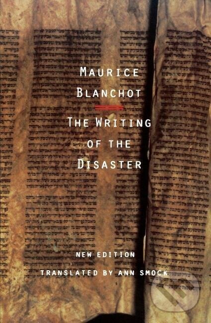 Levně The Writing of the Disaster - Maurice Blanchot - kniha z kategorie Literárna veda