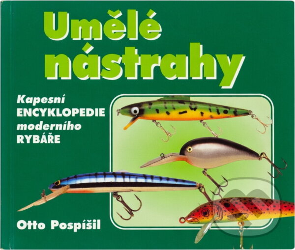 Kniha: Umělé nástrahy (Otto Pospíšil). Ottovo nakladatelství, 2000