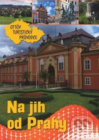 Levně Na jih od Prahy - kniha z kategorie Sprievodcovia Európou